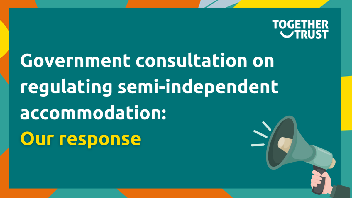 Our response to the government’s consultation on regulating semi-independent accommodation
