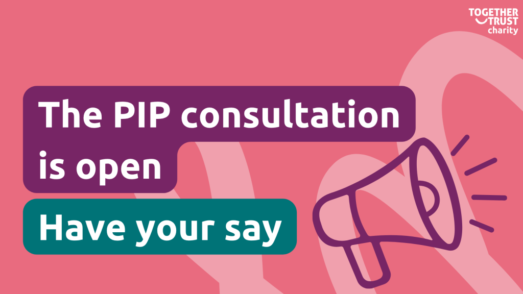 The PIP consultation is open. Have your say